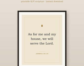 As for Me and My House Print, Joshua 24:15 KJV Bible Verse Wall Art, Printable Scripture Decor, Christian Gift, Instant Download