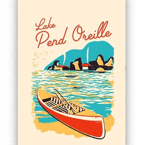 May include: A vintage-style illustration of a red canoe on a lake with a blue and green background. The text "Lake Pend Oreille" is written in a stylized font above the canoe. The word "Idaho" is written on the side of the canoe.