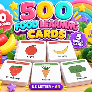 Puede incluir: Un conjunto de 500 tarjetas de aprendizaje sobre alimentos con 10 categorías y 5 juegos extra. Las tarjetas muestran ilustraciones de frutas y verduras, incluyendo manzana, plátano, fresa, zanahoria y brócoli. El texto dice 500 FOOD LEARNING CARDS, 10 CATEGORIES, 5 BONUS GAMES, PDF PRINTABLE PDF y US LETTER + A4.