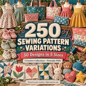 May include: A collection of sewing patterns featuring 250 variations, 50 designs in 5 sizes, 5 creative collections, and printable PDFs. The display includes miniature dresses, tote bags, pouches, baby booties, and felt plush toys like a rabbit, bear, whale, and star.