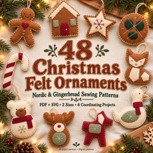 May include: A collection of felt Christmas ornaments including a gingerbread person, house, star, cookie, candy cane, fox, bear, reindeer, horse, and duck. The text reads 48 Christmas Felt Ornaments, Nordic & Gingerbread Sewing Patterns.