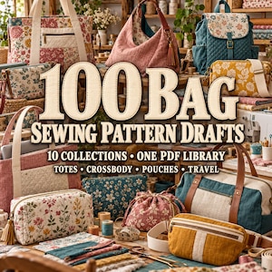 May include: A collection of various quilted fabric bags including totes, crossbody bags, pouches, and travel bags with floral patterns and solid colors. The text 100 BAG SEWING PATTERN DRAFTS 10 COLLECTIONS ONE PDF LIBRARY TOTES CROSSBODY POUCHES TRAVEL is visible.