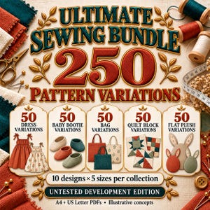 250 Sewing Pattern PDF Bundle | Dress, Bootie, Bag, Quilt Block & Plush Variations, Development Edition