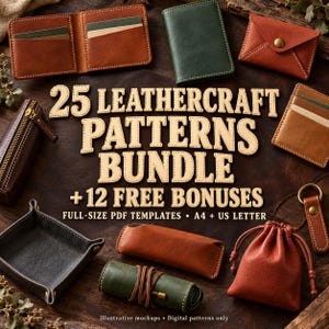 May include: A collection of leather goods including wallets, pouches, a tray, and a keychain, displayed with the text 25 LEATHERCRAFT PATTERNS BUNDLE + 12 FREE BONUSES FULL-SIZE PDF TEMPLATES A4 + US LETTER and Illustrative mockups Digital patterns only.