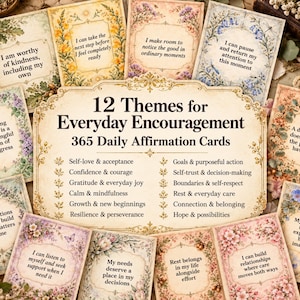 May include: A set of 365 daily affirmation cards featuring 12 themes for everyday encouragement. The central card displays the title and list of themes, surrounded by smaller cards with floral borders and printed text including I am worthy of kindness.