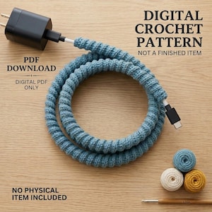 May include: A digital crochet pattern for a blue cable cover. The image shows a charging cable encased in a blue crocheted sleeve, with text reading DIGITAL CROCHET PATTERN, NOT A FINISHED ITEM, PDF DOWNLOAD, and NO PHYSICAL ITEM INCLUDED.