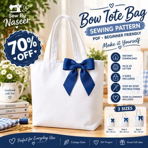 May include: A white tote bag with two handles and a dark blue bow attached to the front. The image includes text: Bow Tote Bag Sewing Pattern, 70% OFF, Instant Download, A4 & US Letter, 3 Sizes Included, Step-by-Step Instructions, and Seam Allowance Included.