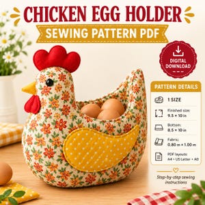 May include: A fabric chicken egg holder sewing pattern PDF featuring a floral print body, red felt comb and wattle, and yellow polka dot wing. The text reads CHICKEN EGG HOLDER SEWING PATTERN PDF, DIGITAL DOWNLOAD, and lists finished size 9.5 x 10 in.