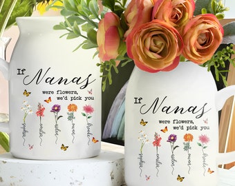 Personalized If Nanas Were Flowers We'd Pick You Vase, Custom Gift For Mom, Grandmas Garden Gift, Personalized Birth Month Flower Vase