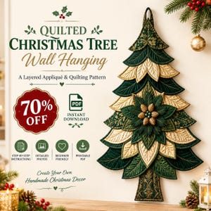 May include: A quilted Christmas tree wall hanging pattern featuring layered green and gold fabric leaves, a central poinsettia motif with pinecones, and text including Quilted Christmas Tree Wall Hanging, 70% OFF, and PDF Instant Download.