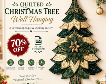 May include: A quilted Christmas tree wall hanging pattern featuring layered green and gold fabric leaves, a central poinsettia motif with pinecones, and text including Quilted Christmas Tree Wall Hanging, 70% OFF, and PDF Instant Download.