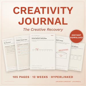 May include: A digital creativity journal titled The Creative Recovery with five displayed pages featuring prompts like Vincent Started at Twenty-Seven and Made in Private. The layout includes a red instant download badge and text noting 105 pages, 12 weeks, and hyperlinked features.
