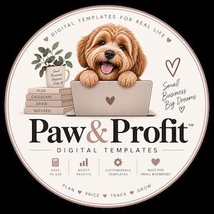 Könnte beinhalten: Eine kreisförmige Grafik mit einem goldbraunen Welpen hinter einem Laptop. Der Text umfasst Paw & Profit Digital Templates, Small Business Big Dreams sowie Beschriftungen für Easy to Use, Boost Profits, Customizable Templates und Built for Small Businesses.