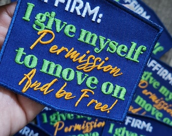 Affirmation Badge, 1-pc, 3.5" "I Give Myself Permission" Iron-on Embroidered Patch, Statement Applique, Cool patch for clothing & Hats