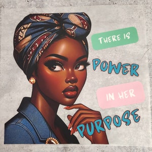 Patch Party Club, 12&quot;, &quot;There is Power in Her Purpose&quot; (1-pc) Ready to Press, DTF Transfer, Apparel Decorating, Tshirt Transfer