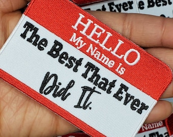 Novedad: Parche "Hola, mi nombre es... El mejor que jamás lo haya hecho", 10 x 7,5 cm, aplique genial para ropa, parche bordado termoadhesivo.