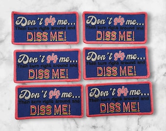 Patch Party Club (6-pc Wholesale Pack) "Don't Sis Me" Premium Iron-On Embroidered Patches – Same Style, for DIY, Hats, Jackets, MSRP 27