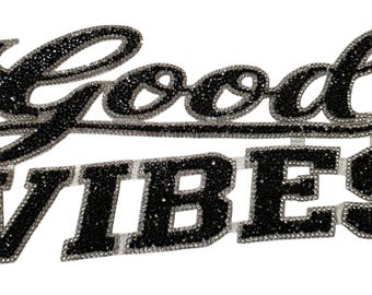 Patch Party Club,"Good Vibes" Blinged Out Rhinestone Patch with Adhesive, Rhinestone Applique, Size 8"x3", Czech Rhinestones, DIY Applique