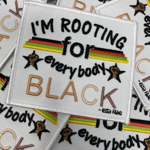 New Arrival,&quot;I&#39;m Rooting for Everybody Black&quot; Iron-on Embroidered Patch, Size 4&quot; x 4&quot;, Empowerment Badge, DIY Applique for Clothing