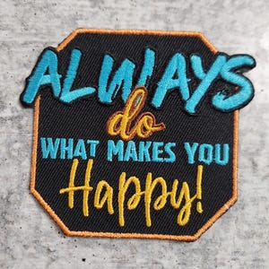 Patch Party Club, 1 unidad, 10 cm. Parche bordado termoadhesivo "¡Haz siempre lo que te haga feliz!", aplique para gorras de camionero, calcetines Junk y chaquetas.