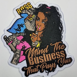 New SIZE, Mind the Business That Pays You, 4&quot; Iron-on Patch,Applique for Clothing, Glam Girl, Girl Boss Patch for Hats, Crocs, and Jackets
