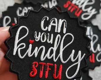 Grappige patch, 1-delige "Can You Kindly STFU..." Sarcasmepatch, Sz 3", appliqué voor kleding, truckerhoeden, schoenen, tassen, opstrijkbare geborduurde patch