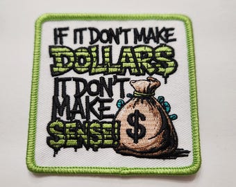 Patch Party Club, (1-pc) "If it Don't Make Dollars" 3"x3", Cool Iron-on Embroidered Patch for Clothes, Hats, Socks, Bags, DIY Crafts