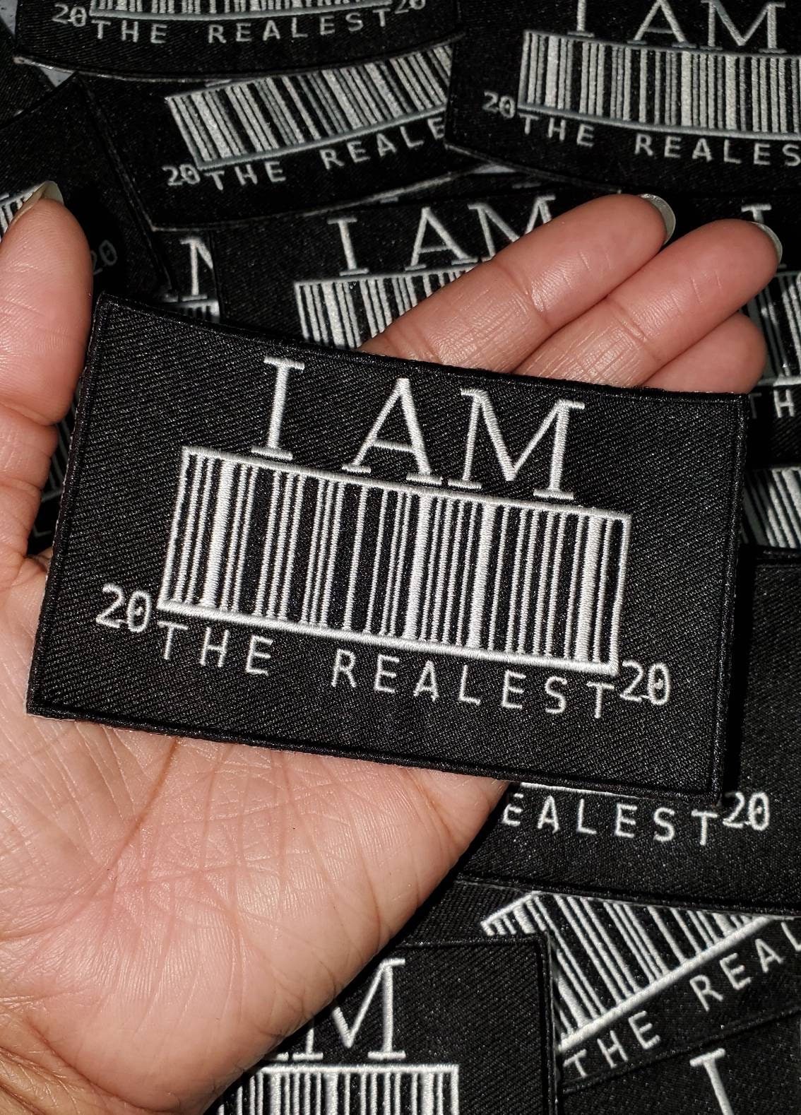 New Arrival, "I Am the Realest 20|20" Patch with Barcode, I…