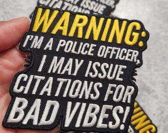 Patch Party Club, 1-pc, Police Officer “Bad Vibes” Warning Patch, Size 4", Iron-On Funny Patch – Law Enforcement Gift & Humor for DIY Crafts