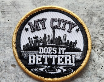 Patch Party Club, (1-pc) Collectable "My City Does it BETTER" Embroidered Patch, 3"x3" Iron-On, City Pride Souvenir, Great for Hats, Jackets