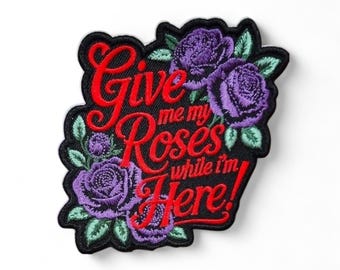 Patch Party Club, (1-pc) PURPLE "Give Me My Roses While I'm Here" 3M Backing Patch, Size 4", Embroidered Patch for Hats, Jackets, Bags, DIY