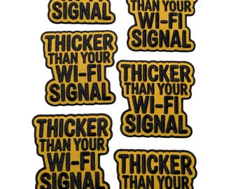 Patch Party Club (6-pc Wholesale Pack) "Thicker Than Your Wifi" Premium Iron-On Patches – Same Style, for DIY, Hats, Jackets, MSRP 55