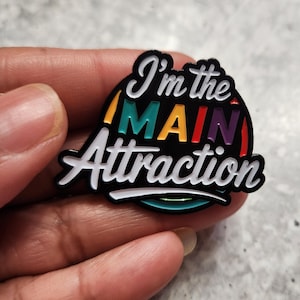 Patch Party Club, &quot;I&#39;m The Main Attraction,&quot; Soft Enamel Pin, Stylish Brooches for Hats, Bags, Clothing, Crossbody Bags, DIY Crafts