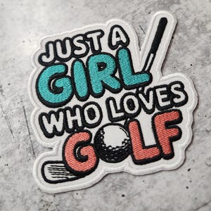 Patch Party Club, (1-pc), Golf Patch, Sz 4&quot; – “Just a Girl Who Loves Golf” Embroidered Iron-On Patch for Hats, Jackets, DIY Crafts, Golf Bag