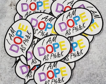 Appliques colorées, 1 pièce, thermocollant « I am DOPE as F%#K », écusson brodé sur mesure 3,5 pouces ; écusson cool ; écusson bulles