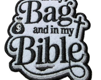Patch Party Club (1-pc) "In My Bag And In My Bible" Embroidered Patch, Faith & Hustle Patch, Christian Money Patch, Inspirational