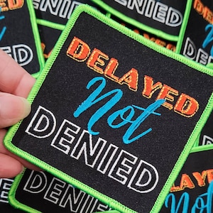 Vibrant 3.5&quot; &quot;Delayed Not Denied&quot; 1-pc, Iron-On Embroidered Patch w/Colorful Design, Spiritual Patches for Clothing and Hats