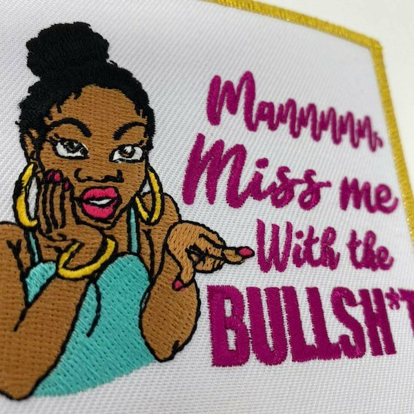 Funny Patch "Mannn, Miss Me With the BS" Iron-on Patch; Popular Badges for Clothing and Accessories; Small Jacket Patch, Afrocentric Badge