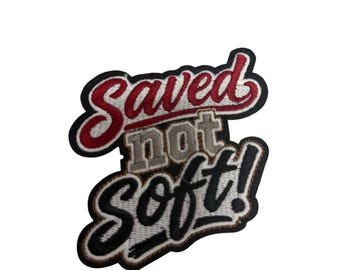 Patch Party Club (1-Pc.) Saved Not Soft Patch, Christian Faith Iron On Patch, Bold Religious Embroidered Patch, Jesus Patch