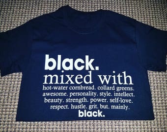 The ORIGINAL Black Mixed With... (Embrace Your Heritage) Cool Statement Tee; Black Mixed with Black Tshirt