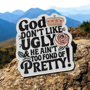 Patch Party Club, "God Don't Like Ugly, Not Too Fond Pretty" (1-PC) Embroidered Iron-On, 3.5" Patch, Gospel Lovers, Patch for Hats, Jackets