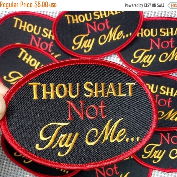 Mood 24:7, "Thou Shalt Not Try Me" 4-inch, Embroidered Patch, Fun Appliques, Iron or Sew On Patches, Cool Patches
