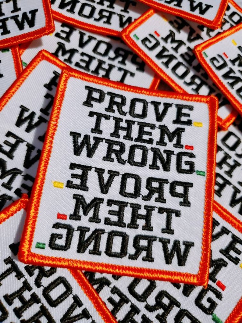 New Arrival, Inspirational Patch 'Prove Them Wrong' Embroidered Iron-on Patch, DIY Appliques, Cool Iron-on Patch for Clothing, Hats, & Masks 