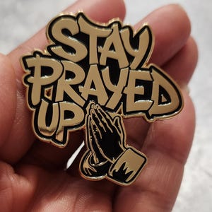 Patch Party Club, &quot;Stay Prayed Up&quot; GOLD on Gold, Soft Enamel Pin, Stylish Brooches for Hats, Bags, Clothing, Crossbody Bags, DIY Crafts