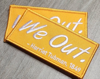 We Out. &quot;Harriet Tubman, 1849&quot; Black History Month Patch; Orange, Iron-on Embroidered Patch Badge; Size 4&quot;x2&quot;