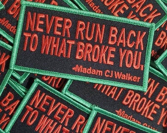 New Arrival,"Never Run Back to What Broke You" Madam CJ Walker Homage Badge, Iron-on Embroidered Patch, Craft Supplies, Small Patch, 3.75"