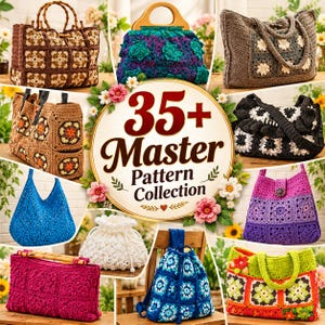 Può includere: Una collezione di varie borse all'uncinetto con motivi a piastrelle granny, texture solide e motivi floreali in colori tra cui marrone, blu, viola, bianco e verde, con una grafica centrale circolare che recita 35+ Master Pattern Collection.