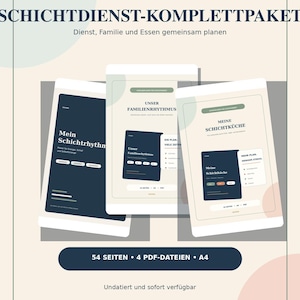 Könnte beinhalten: Ein digitales Planer-Set mit dem Titel SCHICHTDIENST-KOMPLETTPAKET, bestehend aus drei Dokumenten für Schichtarbeit, Familie und Essensplanung. Die Seiten enthalten deutschen Text mit Überschriften wie Mein Schichtrhythmus, Unser Familienrhythmus und Meine Schichtküche in einem modernen Layout mit insgesamt 54 Seiten.