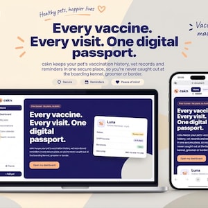 May include: A digital platform interface displayed on a laptop and smartphone screen featuring the text cskn, Every vaccine. Every visit. One digital passport. A golden retriever and a tabby cat are positioned on the left and right sides respectively.