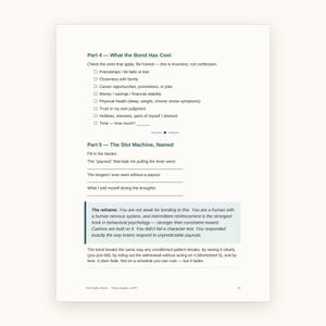 May include: A printed worksheet page titled Part 4 - What the Bond Has Cost and Part 5 - The Slot Machine, Named. It includes a checklist of personal impacts, fill-in-the-blank prompts, and a text box explaining behavioral psychology concepts.